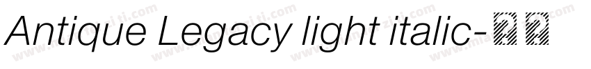 Antique Legacy light italic字体转换